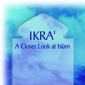 IKRA': A Closer Look at Islam; Muslim Ethics, Jihad, Islamic System, Islamic topics, Islamist, Quran miracles, Moslem